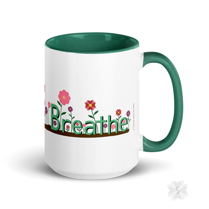 ’Breathe’ With Flowers - Mug Green Inside 15 Oz