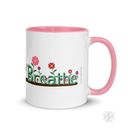 ’Breathe’ With Flowers - Mug Pink Inside 11 Oz