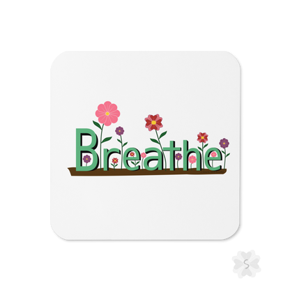 ’Breathe’ With Flowers - Square Coaster 3.74 X