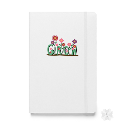 ’Grow’ With Flowers - Hardcover Bound Notebook