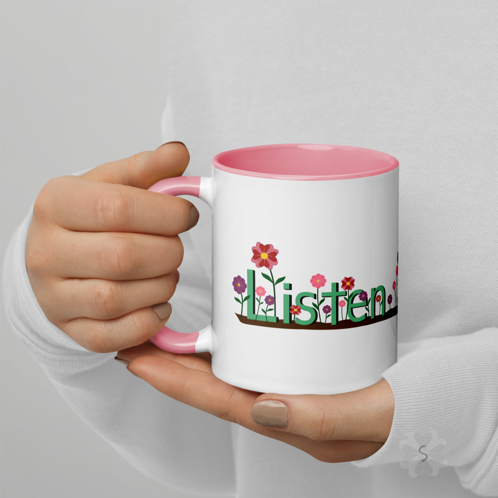 ’Listen’ With Flowers - Mug Pink Inside 11 Oz