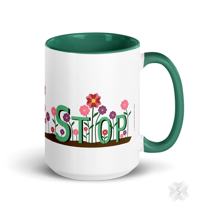 ’Stop’ With Flowers - Mug Green Inside 15 Oz