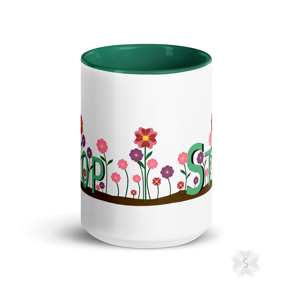 ’Stop’ With Flowers - Mug Green Inside 15 Oz