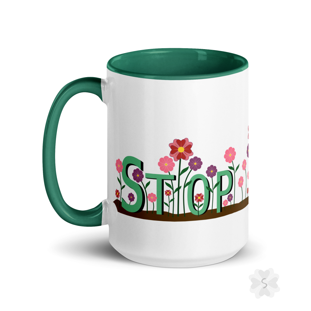 ’Stop’ With Flowers - Mug Green Inside 15 Oz