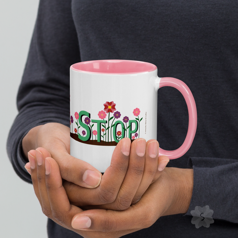 ’Stop’ With Flowers - Mug Pink Inside 11 Oz